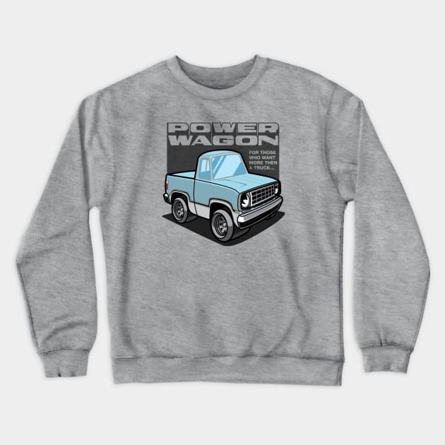 Light Blue - Power Wagon (White Base) Crewneck Sweatshirt by jepegdesign